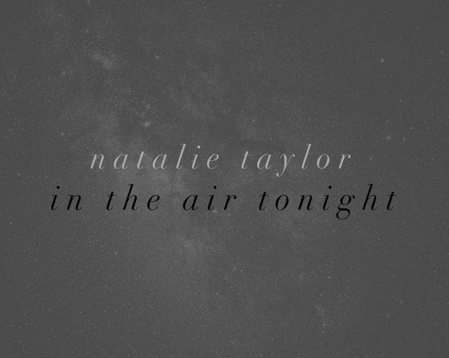 متن ترجمه شده آهنگ In The Air Tonight از Natalie Taylor