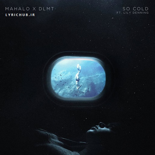 Mahalo x DLMT ft Lily Denning - So Cold