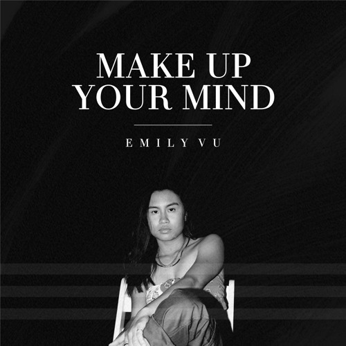 Emily Vu - Make Up Your Mind