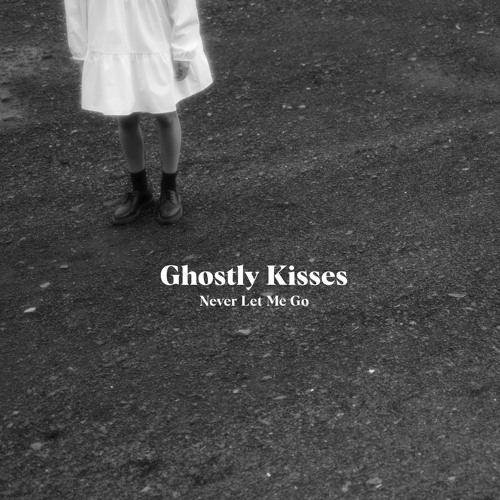 Ghostly Kisses - Never Let Me Go
