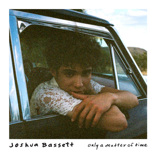 Joshua Bassett - Only a Matter of Time