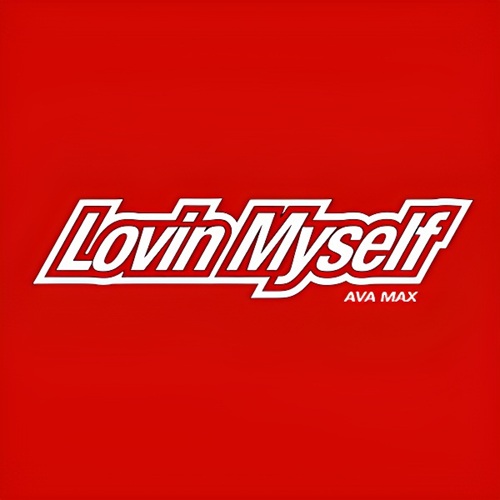 Ava Max - Lovin Myself